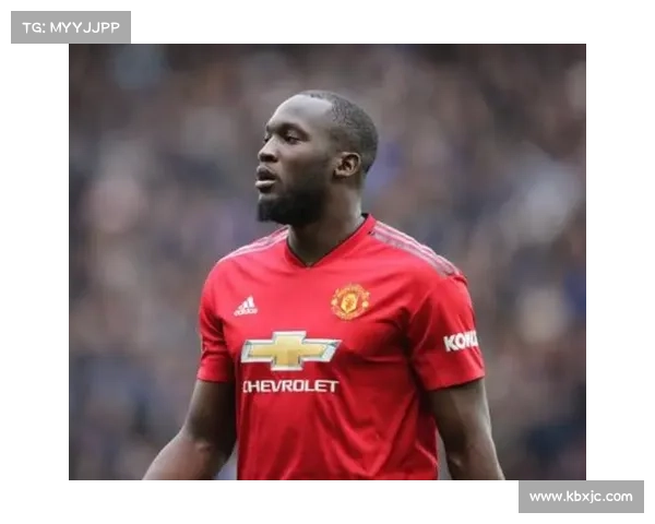 卢卡库加盟曼联的深层原因与职业选择背后的理性思考